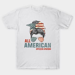 All American Patriotic Fizzin Mom T-Shirt